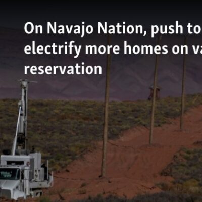 Na Navajo Nationu, gurajte energiju za više domova uz velike rezervacije