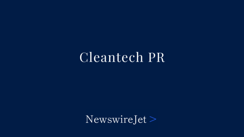 Cleantech PR: Poticanje vaših zelenih inovacija